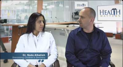Health Matters with Dr. Nada Albatish - Children's Dentistry